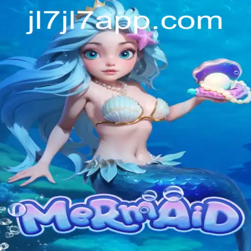 Dive into the Exciting World of Mermaid: A Mesmerizing Journey through JL7 App