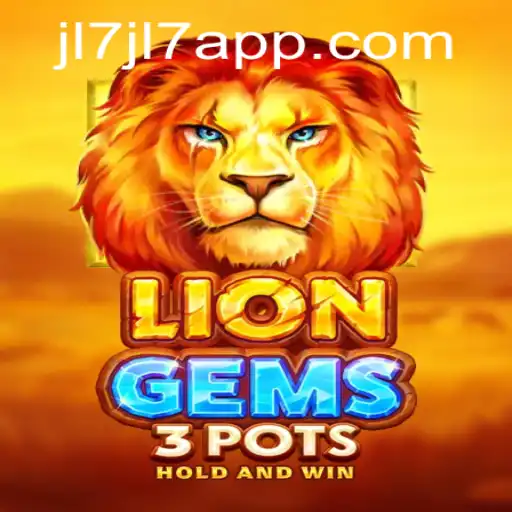 Exploring LionGems3pots: An Exciting Adventure in the World of JL7 App