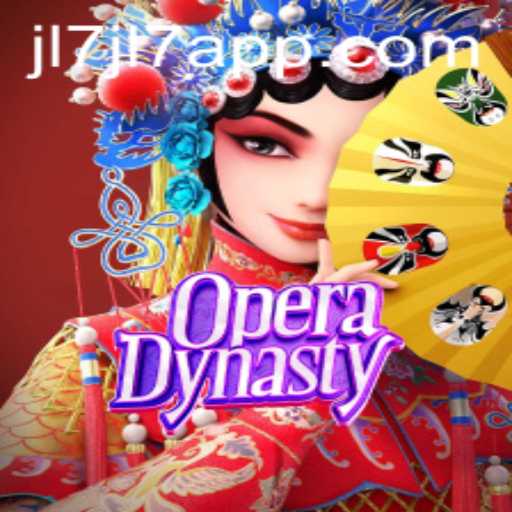 Exploring the Intricate World of OperaDynasty: A Comprehensive Guide to the JL7 App